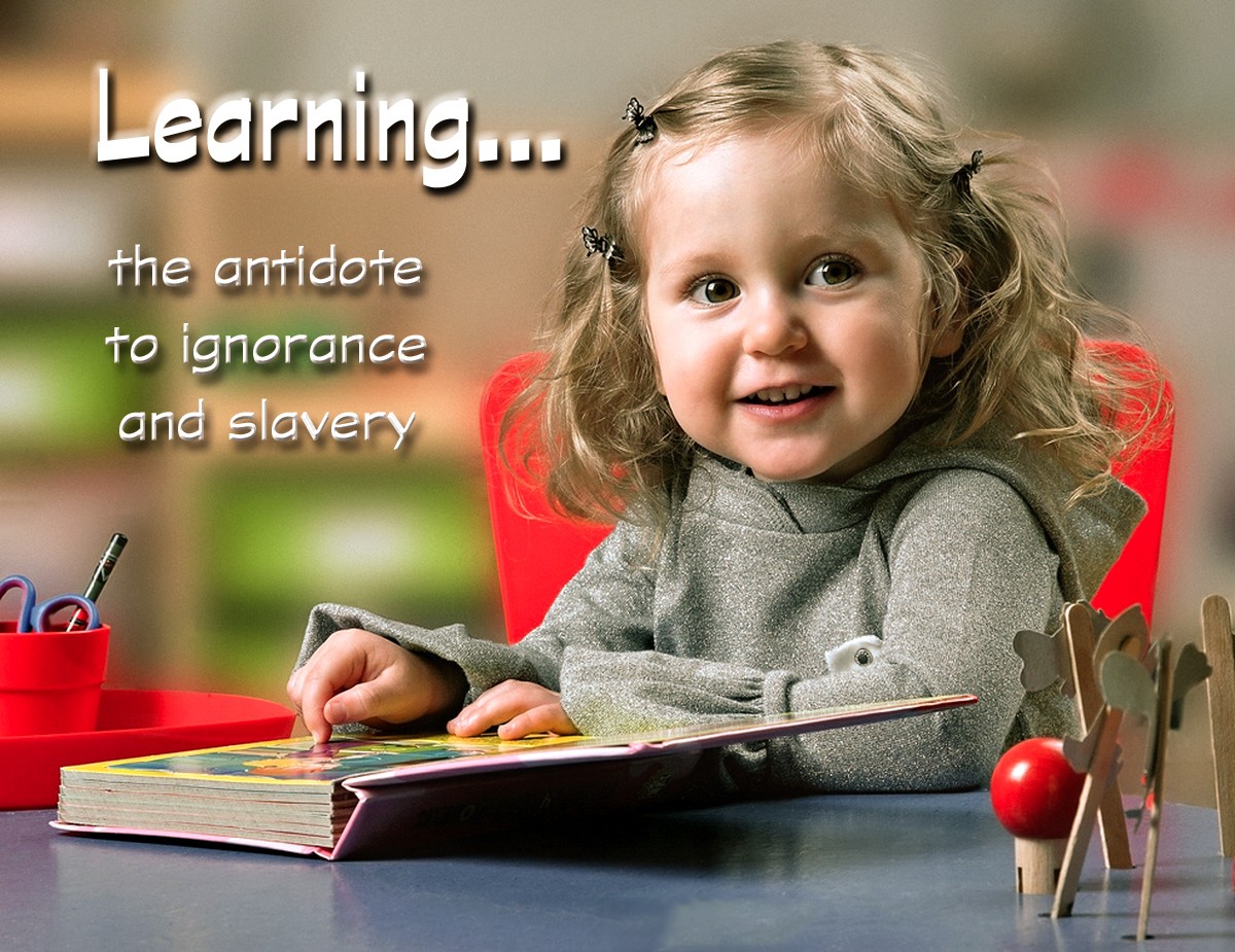 00 Learning... The Antidote to Ignorane and Slavery. 02.10.12
